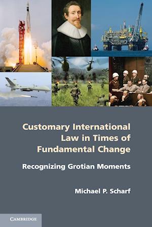 Customary International Law in Times of Fundamental Change