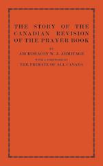 The Story of the Canadian Revision of the Prayer Book