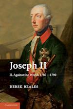 Joseph II: Volume 2, Against the World, 1780–1790