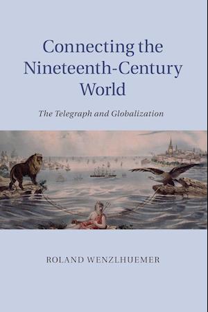 Connecting the Nineteenth-Century World