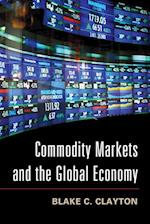Commodity Markets and the Global Economy