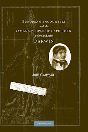 European Encounters with the Yamana People of Cape Horn, before and after Darwin