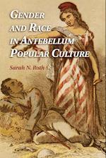 Gender and Race in Antebellum Popular Culture