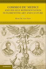 Cosimo I de' Medici and His Self-Representation in Florentine Art and Culture