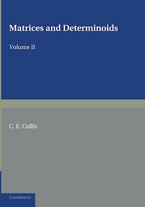 Matrices and Determinoids: Volume 2