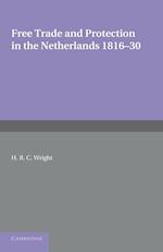 Free Trade and Protection in the Netherlands 1816-30
