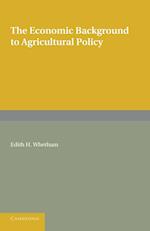 The Economic Background to Agricultural Policy