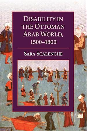 Disability in the Ottoman Arab World, 1500–1800