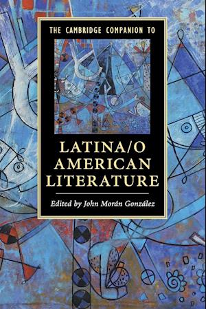 The Cambridge Companion to Latina/o American Literature