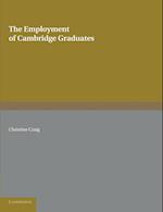 The Employment of Cambridge Graduates