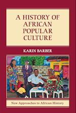 A History of African Popular Culture