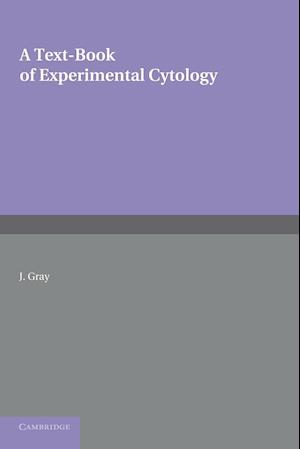 A Textbook of Experimental Cytology