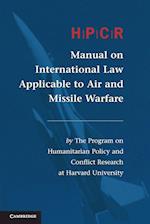 HPCR Manual on International Law Applicable to Air and Missile Warfare