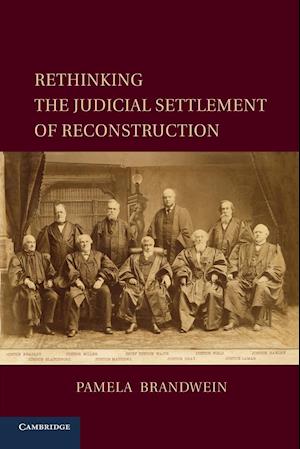 Rethinking the Judicial Settlement of Reconstruction