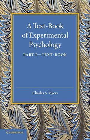 A Text-Book of Experimental Psychology: Volume 1, Text-Book