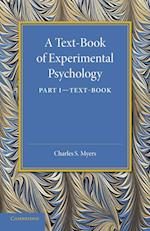 A Text-Book of Experimental Psychology: Volume 1, Text-Book