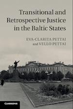 Transitional and Retrospective Justice in the Baltic States