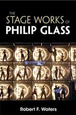 The Stage Works of Philip Glass