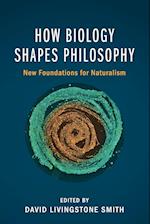 How Biology Shapes Philosophy