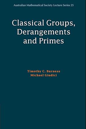 Classical Groups, Derangements and Primes