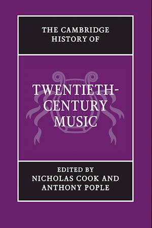 The Cambridge History of Twentieth-Century Music