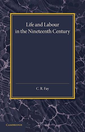 Life and Labour in the Nineteenth Century