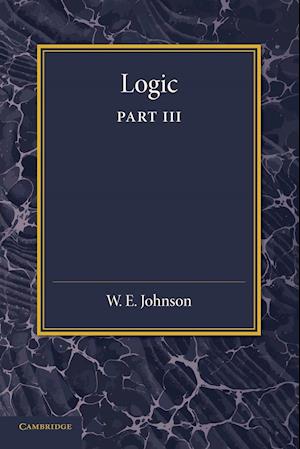 Logic, Part 3, The Logical Foundations of Science