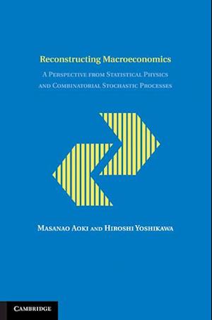 Reconstructing Macroeconomics