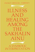 Illness and Healing among the Sakhalin Ainu