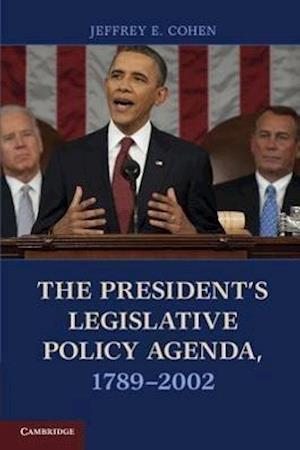 The President's Legislative Policy Agenda, 1789–2002