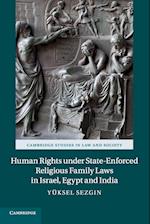 Human Rights under State-Enforced Religious Family Laws in Israel, Egypt and India