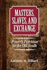 Masters, Slaves, and Exchange