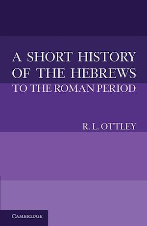 A Short History of the Hebrews to the Roman Period