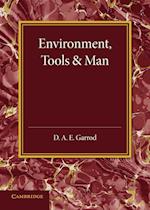 Environment, Tools and Man