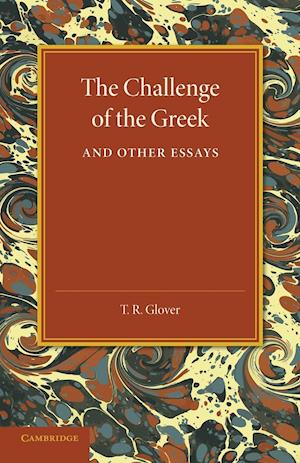 The Challenge of the Greek and Other Essays