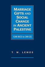 Marriage Gifts and Social Change in Ancient Palestine