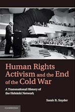 Human Rights Activism and the End of the Cold War