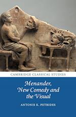 Menander, New Comedy and the Visual