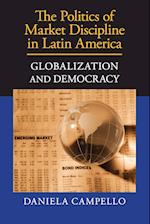 The Politics of Market Discipline in Latin America