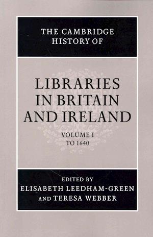The Cambridge History of Libraries in Britain and Ireland 3 Volume Paperback Set