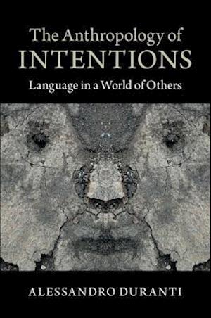 The Anthropology of Intentions