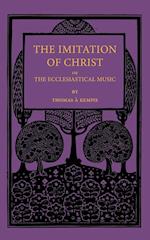 The Imitation of Christ; or, the Ecclesiastical Music