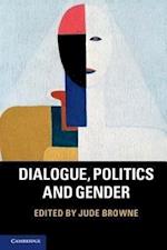 Dialogue, Politics and Gender