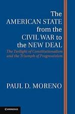 The American State from the Civil War to the New Deal