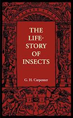 The Life-Story of Insects