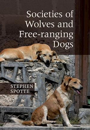 Societies of Wolves and Free-ranging Dogs