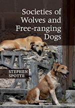 Societies of Wolves and Free-ranging Dogs