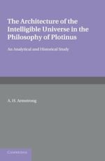 The Architecture of the Intelligible Universe in the Philosophy of Plotinus