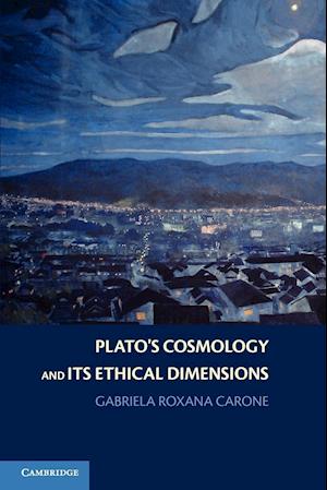 Plato's Cosmology and its Ethical Dimensions