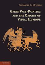 Greek Vase-Painting and the Origins of Visual Humour